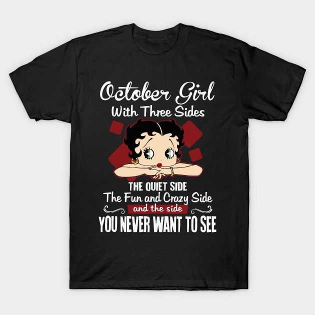 October Girl With Three Sides The Quiet Side Birthday Gifts T-Shirt by HomerNewbergereq